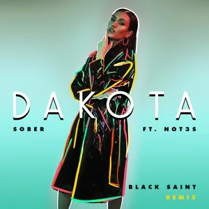 Sober (Black Saint Remix) (Single) - Dakota, Not3s