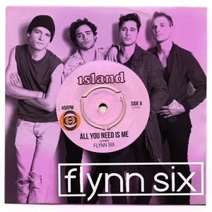 All You Need Is Me (Single) - Flynn Six