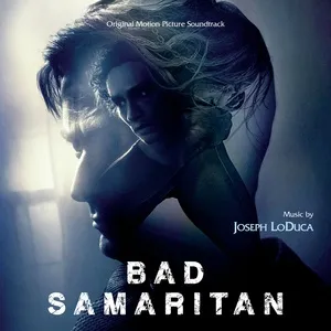 Bad Samaritan (Original Motion Picture Soundtrack) - Joseph LoDuca