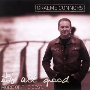 It's All Good...More Of The Best - Graeme Connors