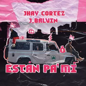Estan Pa Mi (Single) - Jhay Cortez