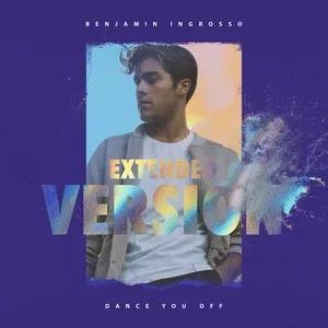 Dance You Off (Extended Version) (Single) - Benjamin Ingrosso