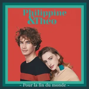 Pour La Fin Du Monde (Single) - Philippine, Theo