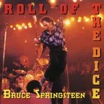 Ca nhạc Roll Of The Dice (Single) - Bruce Springsteen