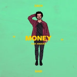 Money (Single) - Zach Said, Knucks