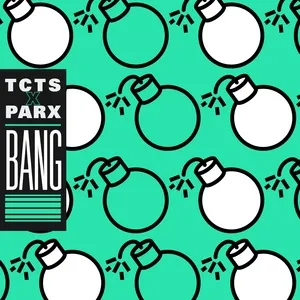 Bang (Single) - TCTS, Parx