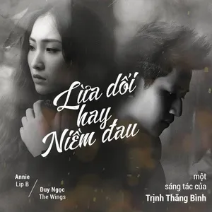 Lừa Dối Hay Niềm Đau (Single) - Duy Ngọc, Annie Thu Thủy