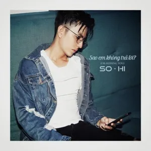 Sao Em Không Trả Lời (I’m Missing You) (Single) - So Hi