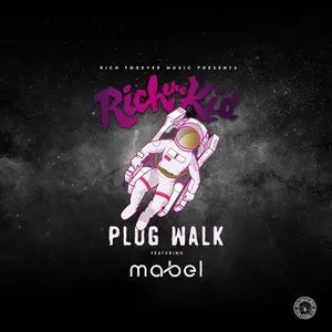 Plug Walk (Mabel Remix) (Single) - Rich The Kid, Mabel