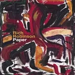 Nghe ca nhạc Paper - Rich Robinson