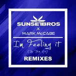 Ca nhạc I'm Feeling It (In The Air) (Sunset Bros X Mark Mccabe / Remixes) (Single) - Sunset Bros