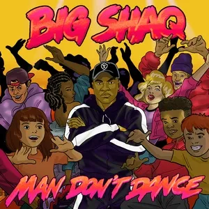 Man Don't Dance (Single) - Big Shaq