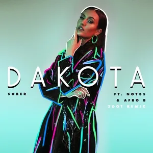 Sober (Zdot Remix) (Single) - Dakota, Not3s, Afro B