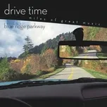 Tải nhạc Blue Ridge Parkway (Drive Time) miễn phí về điện thoại