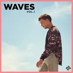 Tải nhạc Zing Waves Vol. 1 (EP) hay nhất