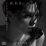 Nghe nhạc R.O.S.E. (Realisations) (EP) - Jessie J