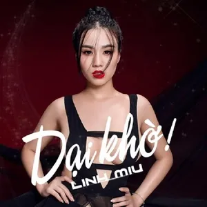 Dại Khờ (Single) - Linh Miu