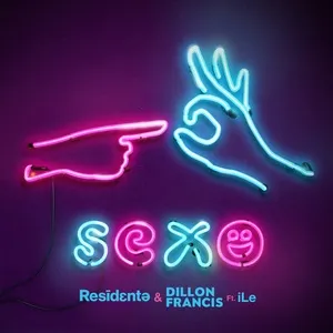 Sexo (Single) - Residente, Dillon Francis, iLe