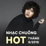 Tải nhạc Mp3 Nhạc Chuông Hot Tháng 06/2018 hay nhất