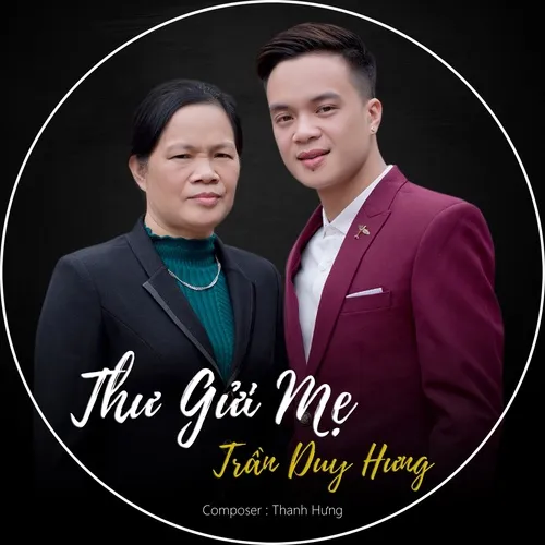 Thư Gửi Mẹ (Single) - Trần Duy Hưng | Playlist NhacCuaTui ( https://www.nhaccuatui.com › ... › tran duy hung ) 