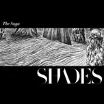 Nghe nhạc The Saga (Single) - Shades