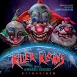 Killer Klowns From Outer Space: Reimagined (Music From The Film) - John Massari
