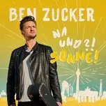 Nghe nhạc Der Sonne Entgegen (Single) - Ben Zucker