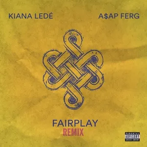 Fairplay Remix (Single) - Kiana Lede, A$AP Ferg