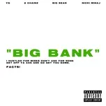 Nghe và tải nhạc hot Big Bank (Single) online miễn phí