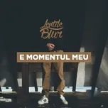 Nghe nhạc E Momentul Meu (Single) - Lentile Blur