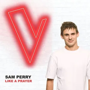 Like A Prayer (The Voice Australia 2018 Performance / Live) (Single) - Sam Perry