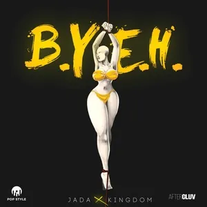 Best You Ever Had (B.Y.E.H.) (Single) - Jada Kingdom