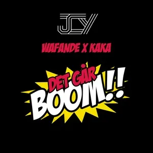 Det Gar Boom (Single) - JCY, Wafande, KaKa