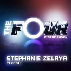 Mi Gente (The Four Performance) (Single) - Stephanie Zelaya