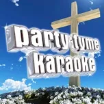 Nghe nhạc Party Tyme Karaoke - Christian Party Pack - Party Tyme Karaoke