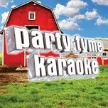 Nghe ca nhạc Party Tyme Karaoke - Country Hits 21 - Party Tyme Karaoke