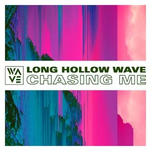 Chasing Me (Single) - Long Hollow Wave