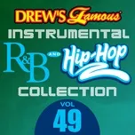 Drew's Famous Instrumental R&B And Hip-hop Collection (Vol. 49) - The Hit Crew