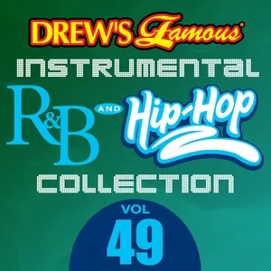 Drew's Famous Instrumental R&B And Hip-hop Collection (Vol. 49) - The Hit Crew