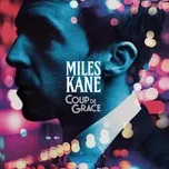 Nghe nhạc Coup De Grace (Single) - Miles Kane