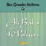 Nos Grandes Histoires : Ali Baba Et Les 40 Voleurs - Jacques Provins