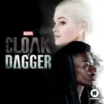 Nghe và tải nhạc Mp3 Cloak & Dagger (Original Television Series Soundtrack) hot nhất về điện thoại
