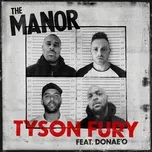 Nghe nhạc Tyson Fury (Single) - The Manor, Donae'o