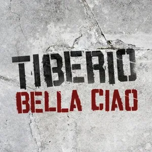 Bella Ciao (Single) - Tiberio