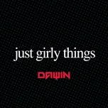 Nghe nhạc Mp3 Just Girly Things (Single) miễn phí