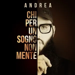 Chi Per Un Sogno Non Mente (Single) - Andrea D'Alessio