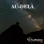 Nghe nhạc Au-dela (Radio Edit) (Single) - Ramsey