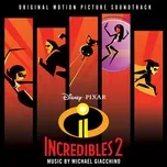 Nghe nhạc Incredibles 2 (Original Motion Picture Soundtrack) - Michael Giacchino