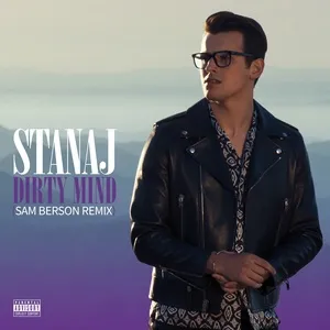 Dirty Mind (Sam Berson Remix) (Single) - Stanaj, Ty Dolla $ign