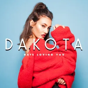 Hate Loving You (Single) - Dakota